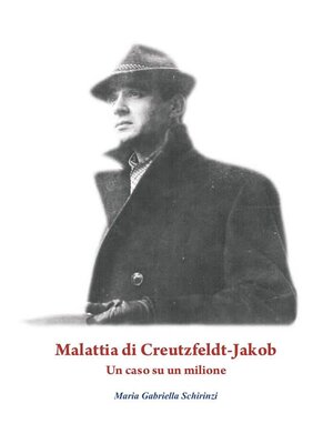 cover image of Malattia di Creutzfeldt-Jakob. Un caso su un milione